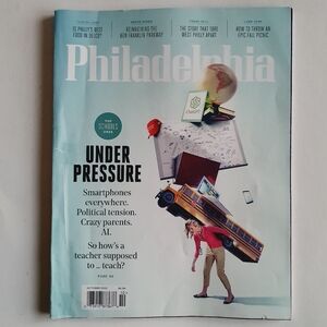 Philadelphia Magazine October, 2025 - Under Pressure - Top Schools 2025